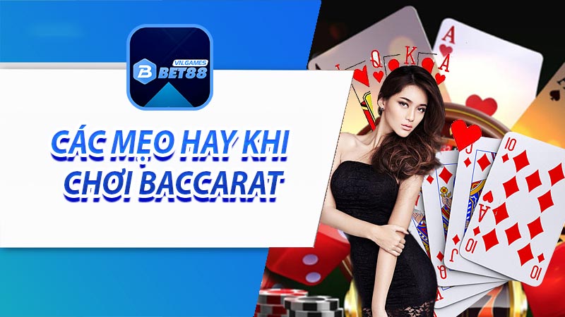 Các mẹo hay khi chơi Baccarat