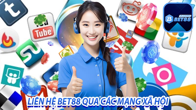 Liên hệ bet88 với các thông tin mạng xã hội