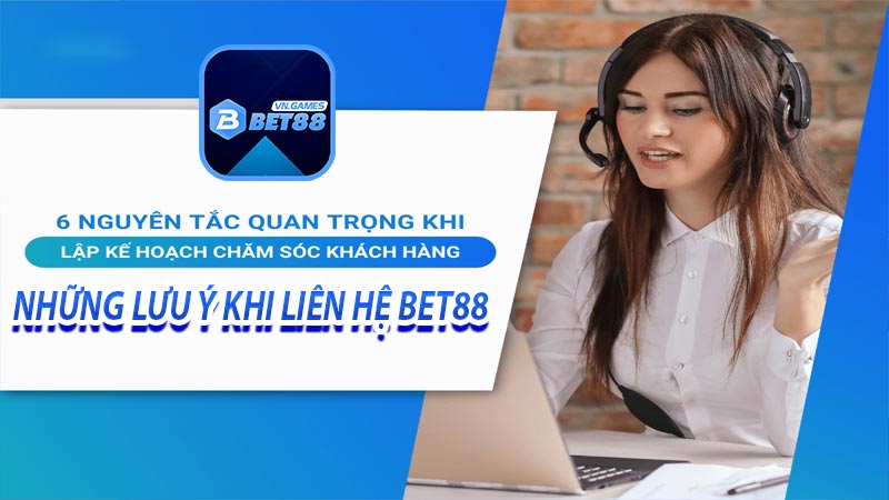 Những lý do khi người chơi khi liên hệ bet88 