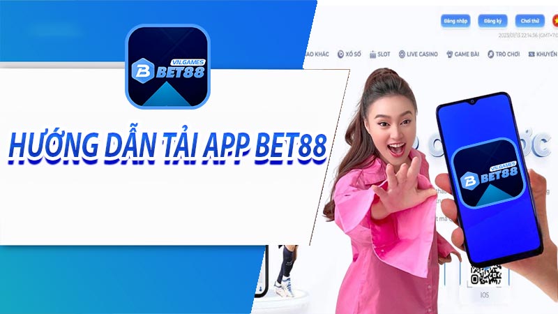 Trên các hệ điều hành việc tải app bet88 như thế nào