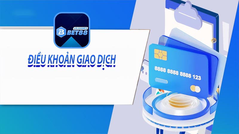 Các điều khoản giao dịch