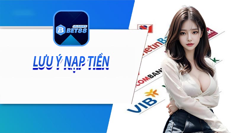 Hướng dẫn nạp tiền bet88 đơn giản miễn phí hoàn toàn