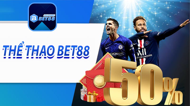 Lý do nên chọn thể thao Bet88 để tham gia cá cược